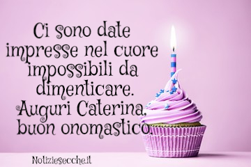 Buon Onomastico Caterina Frasi E Auguri Per Festeggiare Il Nome Caterina Notiziesecche Frasi Aforismi E Citazioni