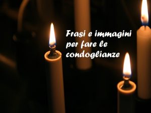 frasi condoglianze lutto